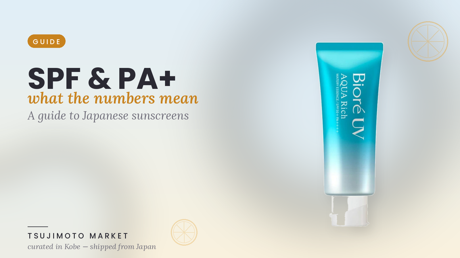 What Do SPF and PA+ Numbers Mean? A Guide to Japanese Sunscreens