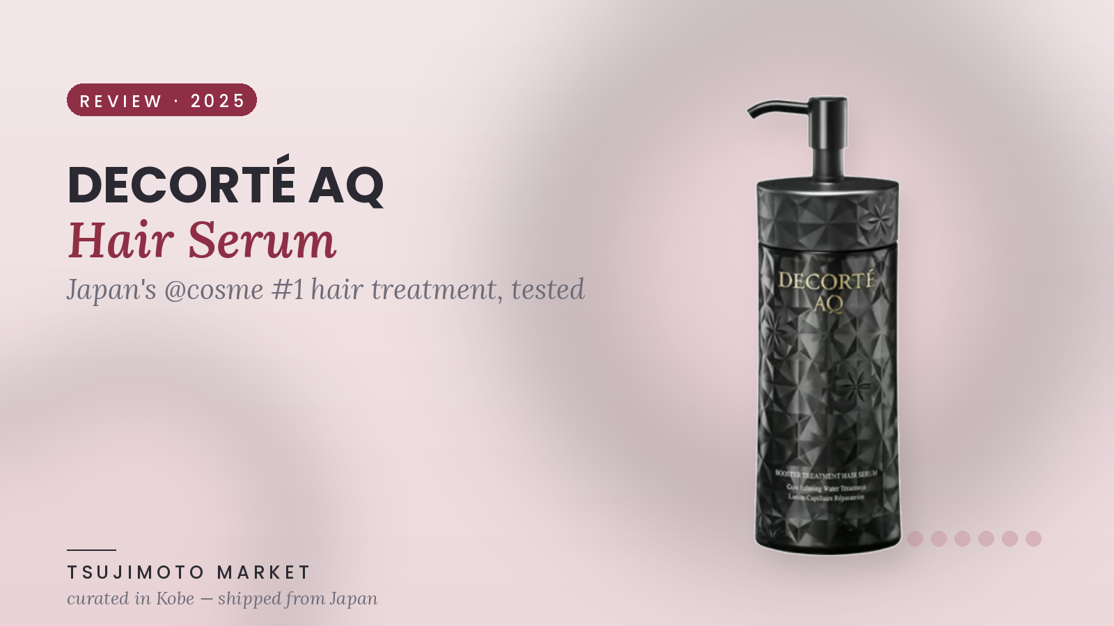 DECORTÉ AQ Hair Serum Review — Japan's @cosme #1 Hair Treatment 2025, Tested