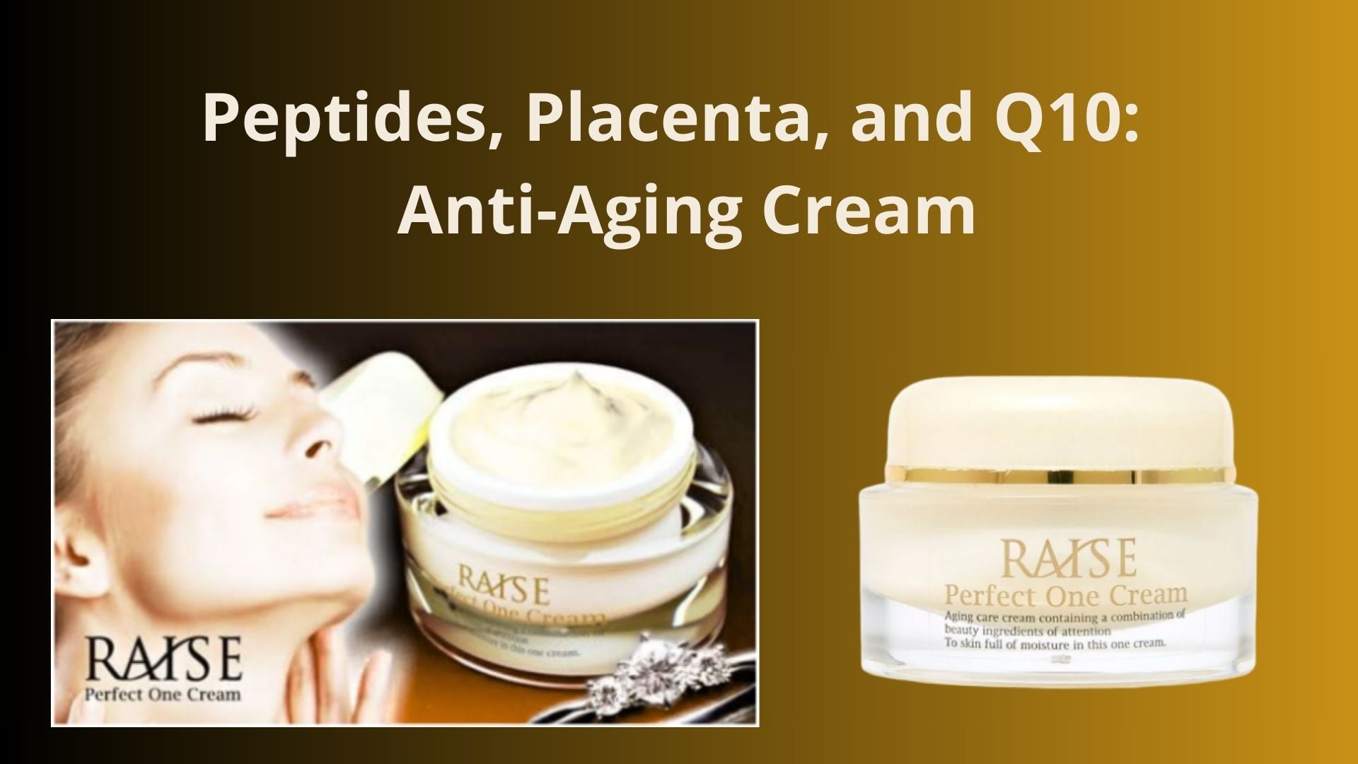 Peptides, Placenta, and Q10: How a Modern Anti-Aging Cream Works.